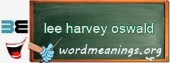 WordMeaning blackboard for lee harvey oswald